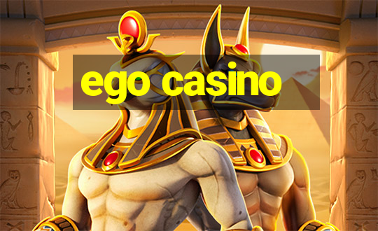 ego casino