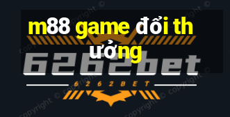 m88 game đổi thưởng