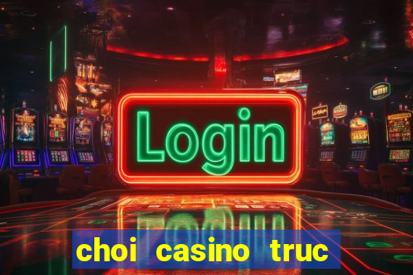 choi casino truc tuyen m88