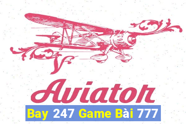 Bay 247 Game Bài 777