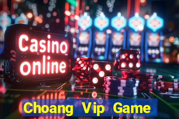 Choang Vip Game Bài King