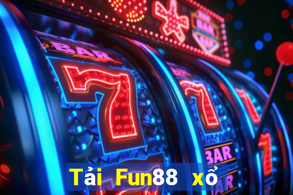 Tải Fun88 xổ số chính thức