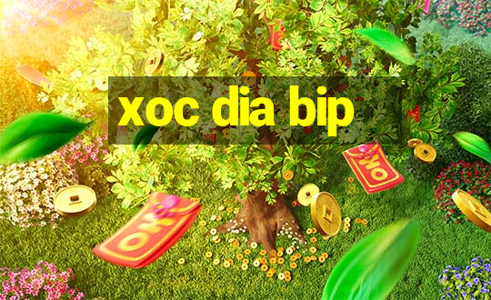 xoc dia bip