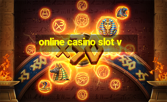 online casino slot v