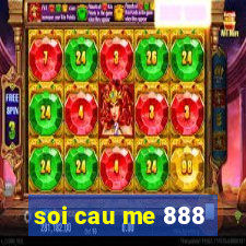 soi cau me 888