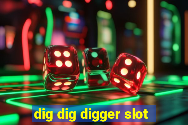 dig dig digger slot