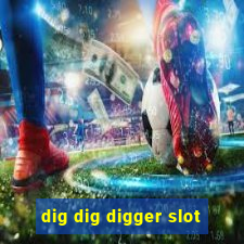 dig dig digger slot