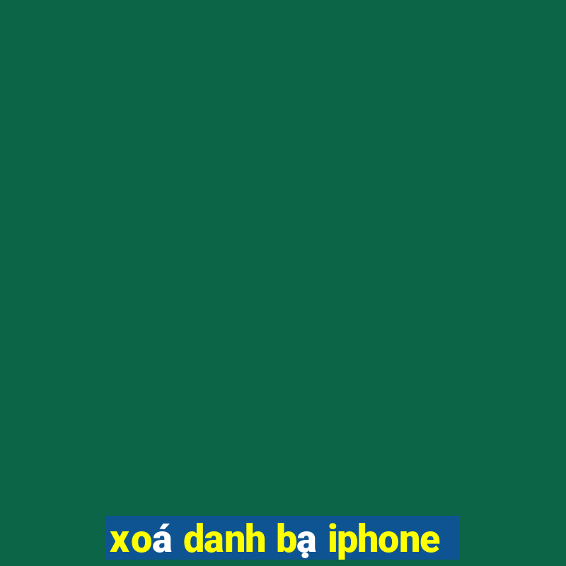 xoá danh bạ iphone