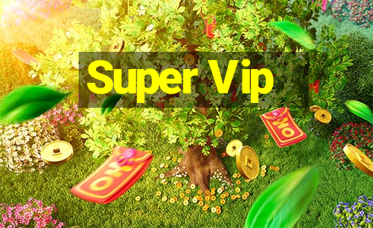 Super Vip