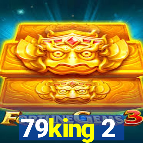 79king 2