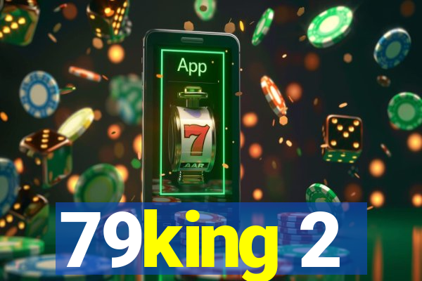 79king 2