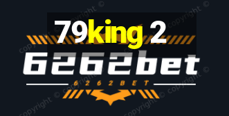 79king 2