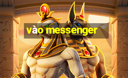 vào messenger