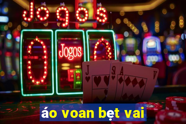 áo voan bẹt vai