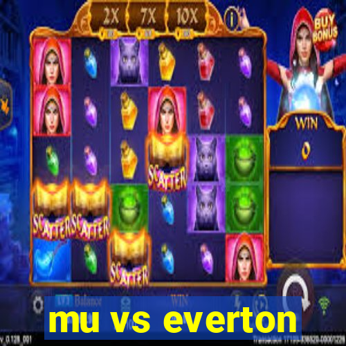 mu vs everton