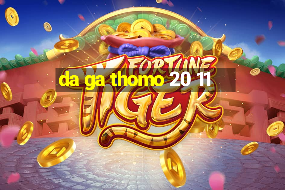 da ga thomo 20 11