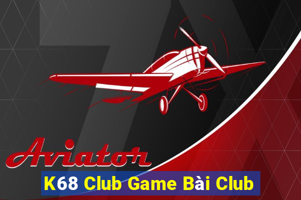 K68 Club Game Bài Club