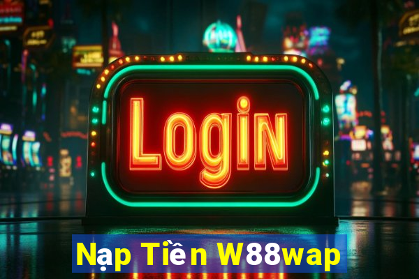 Nạp Tiền W88wap