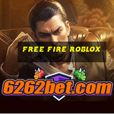 free fire roblox