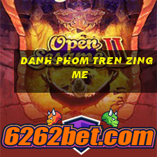 danh phom tren zing me