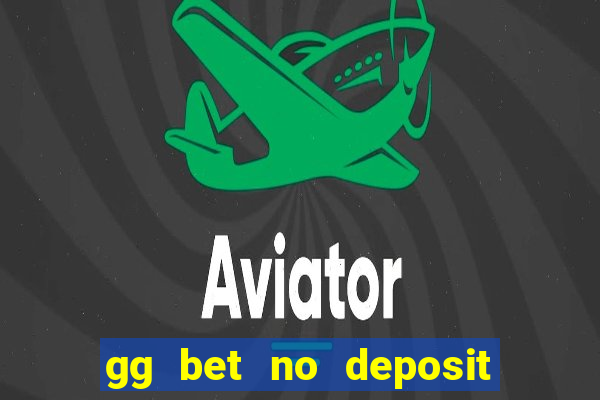 gg bet no deposit bonus code