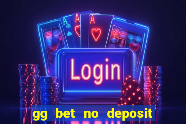 gg bet no deposit bonus code