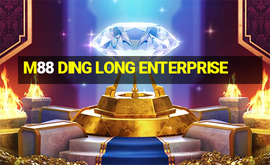 M88 DING LONG ENTERPRISE