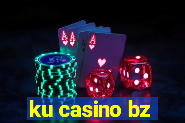 ku casino bz