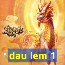 dau lem 1