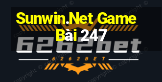 Sunwin.Net Game Bài 247