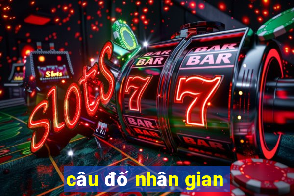 câu đố nhân gian