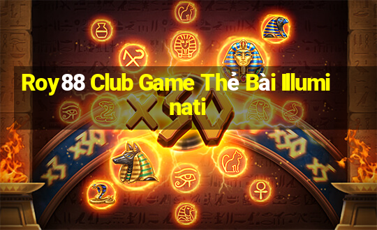 Roy88 Club Game Thẻ Bài Illuminati