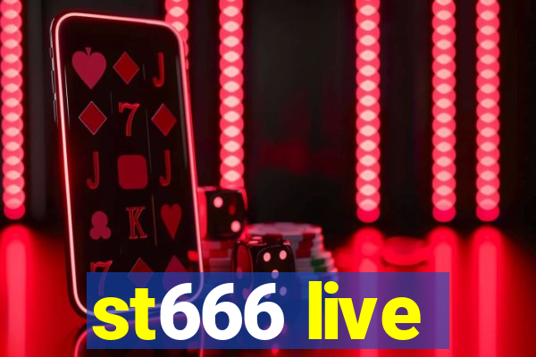 st666 live