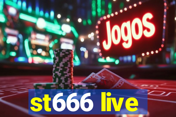 st666 live