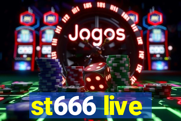 st666 live