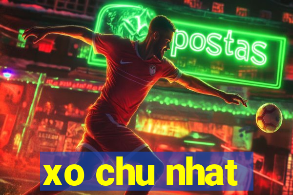 xo chu nhat