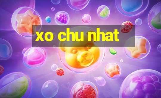 xo chu nhat