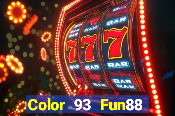 Color 93 Fun88 mới nhất