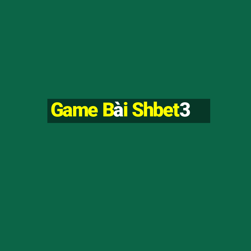 Game Bài Shbet3