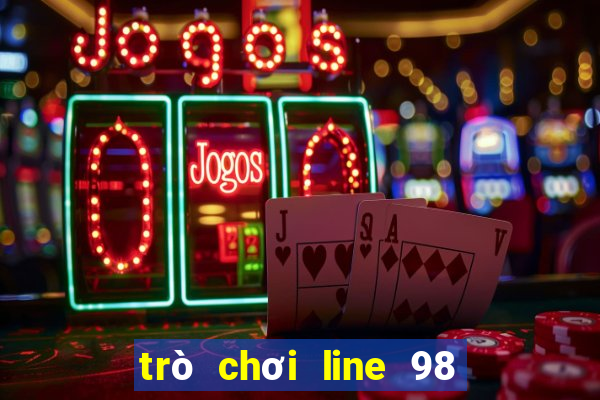 trò chơi line 98 trực tuyến