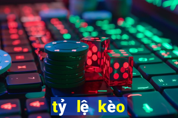 tỷ lệ kèo trưc tuyến