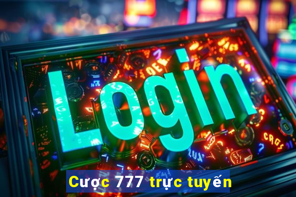 Cược 777 trực tuyến