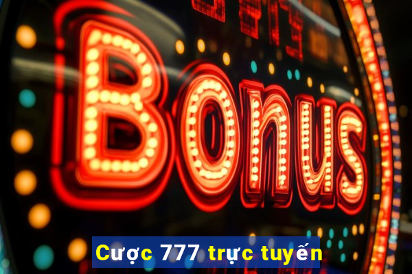 Cược 777 trực tuyến