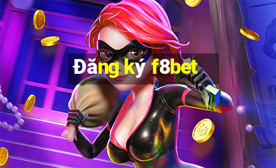 Đăng ký f8bet