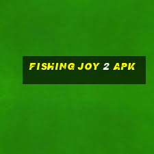 fishing joy 2 apk