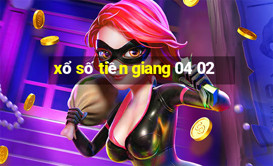 xổ số tiền giang 04 02