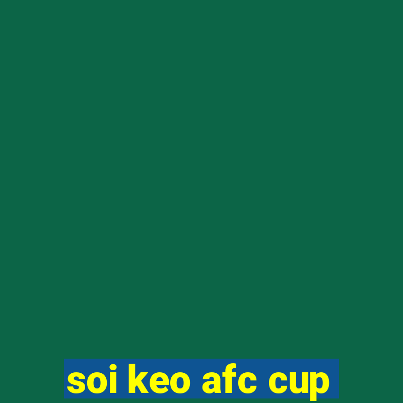 soi keo afc cup