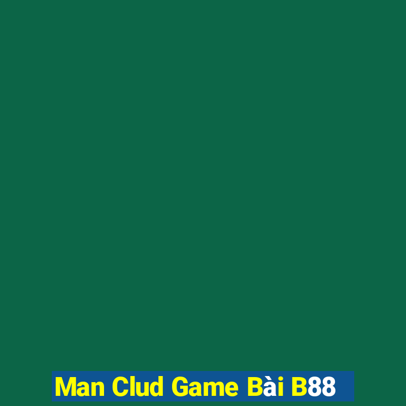 Man Clud Game Bài B88