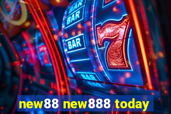 new88 new888 today