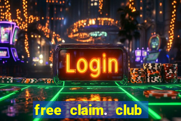 free claim. club coin master